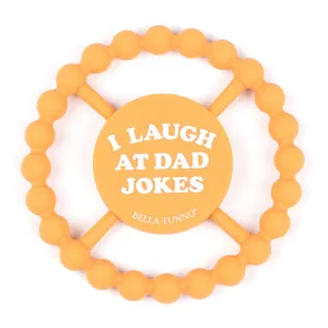 I Laugh at Dad Jokes Teether