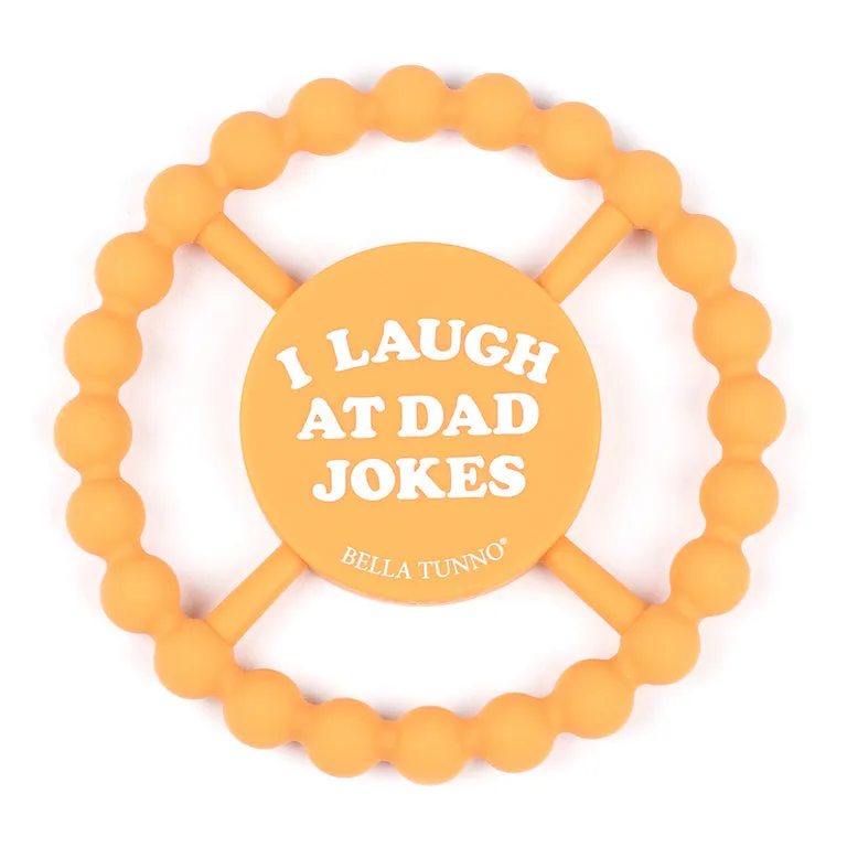 I Laugh at Dad Jokes Teether